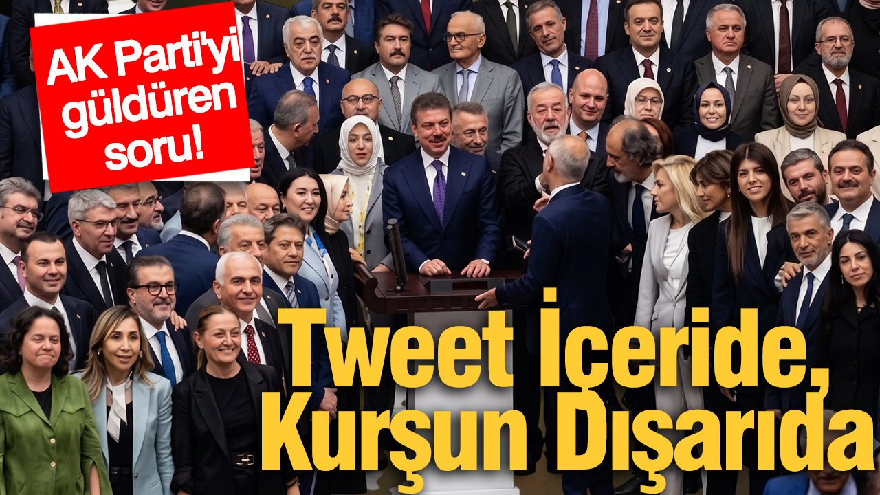 AK Partili vekillere zor soru: Tweet atan içeride, kurşun atan dışarıda…